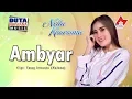 Download Lagu Nella Kharisma - Ambyar | Dangdut [OFFICIAL]