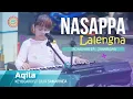 Download Lagu Viral ❗NASAPPA LALENGNA | AQILA TIARA BINTANG || ALINK MUSIK SAMARINDA