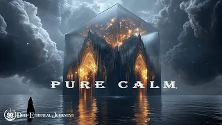 Pure Calm Soothing Ethereal Ambient Journey Deep Sleep Ethereal Meditation Music 