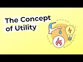 The Concept of Utility in Economics An Introduction