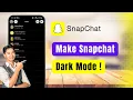 How to Make Snapchat Dark Mode