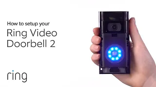 how to setup your ring video doorbell 2 ring