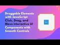 Draggable Elements with HTML CSS and JavaScript Step-by-Step Guide