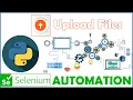 SELENIUM PYTHON FOR WEB AUTOMATION TEST AUTOMATION HOW TO UPLOAD FILES AUTOMATE FILE UPLOADING