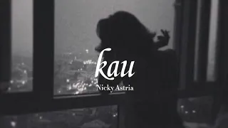 Download Karena kau kau kau terlalu egois ||Kau -Nicky Astria (lirik) MP3