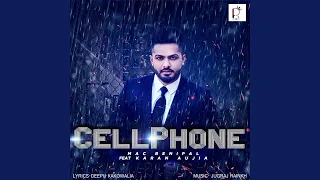 Cell Phone (feat. Karan Aujia)