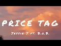 Download Lagu Price tag by Jessie J ft. B.o.B. (Lyrics)