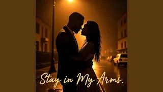 stay in my arms