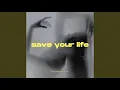 Lagu Save Your Life