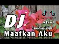 Download Lagu DJ MAAFKAN AKU FULL BASS || DJ TAK BISA KU LUPA SAAT SAAT INDAH BERSAMAMU