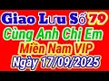 Download Lagu Giao Lưu Số Miền Nam Cùng Anh Chị Em Hôm Nay | Ngày 17/09/2025