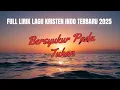 Download Lagu Bersyukur Pada Tuhan || Kumpulan Lagu Rohani Kristen Populer 2025 || Playlist Lagu Kristen Indo