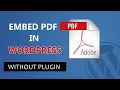 How to embed and display PDF file in WordPress page or post without plugin