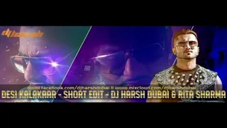 desi kalakaar remix dj harsh dubai u0026 rita sharma ft honey singh