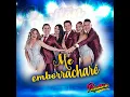 Me Emborracharé