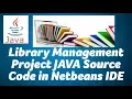 Free Library Management System project in Java Mysql Source Code in Net Beans IDE