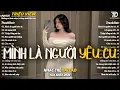 Lagu Nhạc Trẻ Ballad Hot Nhất 2026 | Top 15 Ca Khúc Về Nỗi Đau Tình Yêu Hot Trend | Mình Là Người Yêu Cũ