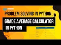 How to calculate student grade average - Python Beginner Tutorial
