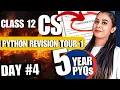 Day 4 Python Revision Tour 5 Year PYQs CBSE Class 12 Computer Science 083