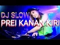 Download Lagu DJ SLOW PREI KANAN KIRI PAS BUAT SANTAI