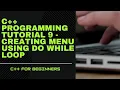 C Programming Tutorial 9 - Creating Menu using do while loop
