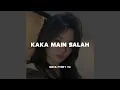 Download Lagu Kaka Main Salah