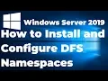 10 Install and Configure DFS Namespaces in Windows Server 2019