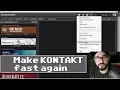 How to make KONTAKT fast again - Batch Re-save Tutorial