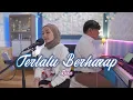TERLALU BERHARAP (ROSSA) LIVE COVER BY YELITA RIFANI