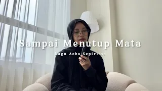 sampai menutup mata acha septriasa cover 