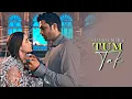 Lagu Tum tak vm | Mahid \u0026 Seher | Seher Hone Ko Hai | MaHer