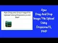 Ajax Drag And Drop Upload Using DropzoneJS PHP