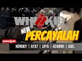 Download Lagu WHIZZKID - PERCAYALAH (NEW OFFICIAL MUSIC VIDEO)