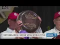 Netherlands takes home top cheese honors in Wisconsin