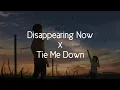 Download Lagu Dj Santuy!! - Disappearing Now X Tie Me Down || Slow Bass By DJ SANTUY