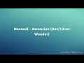 Maxwell - Ascension (Don't Ever Wonder) [Lyrics]
