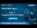 Complete OOPs in One Detailed Java Unit-1 Lecture-3 BCS-403 AKTU