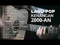 Download Lagu LAGU POP HITS TAHUN 2000-an INDONESIA KENANGAN MASA SMA |Playlist Full Album Lagu Band Indonesia