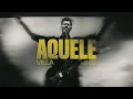 Lagu AQUELE (AO VIVO) | VILLA