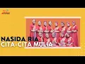Download Lagu Nasida Ria - Cita Cita Mulia (Official Music Video)