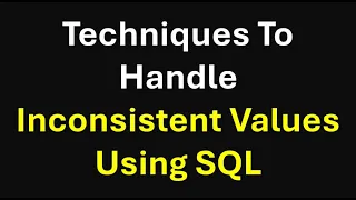 Handling Missing Values Inconsistent Values Using SQL
