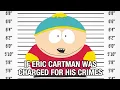 If Eric Cartman Was Charged For His Crimes