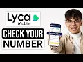 How To Find Lyca Mobile Phone Number 2025 - Check Your Mobile Number