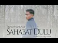 Download Lagu Sahabat Dulu – Prinsa Mandagie (Ost Layangan Putus) || Muhtadi Aremi (Cover)