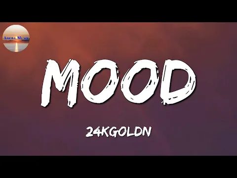 Download MP3 24kGoldn - Mood (Lyric) ft. Iann Dior