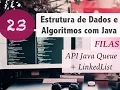 Estrutura de Dados e Algoritmos com Java Filas API Java Queue