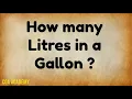 How many Litres in a Gallon How to Convert Litres to Gallons How to Convert l to g