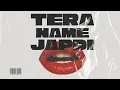 Lagu Tera Naam Japdi Phiran x Si ai (Tayna) - SAN J
