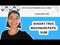 Binary Tree Maximum Path Sum Leetcode 124 Binary Tree