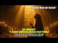 Lagu 25 Menit Menyelami Cinta Sejati kepada Allah - Kisah Nyata Rabiatul Adawiyah
